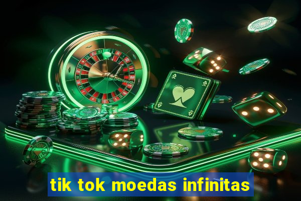 tik tok moedas infinitas